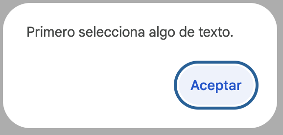 Si no seleccionas texto te sale una alerta
